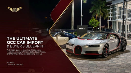 The Ultimate GCC Car Import & Buyer's Blueprint